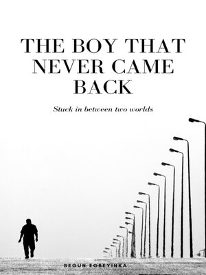 cover image of The Boy That Never Came Back